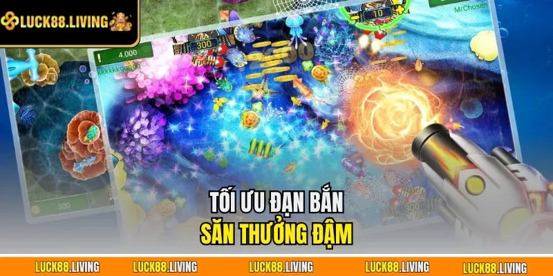 Tối ưu đạn bắn săn thưởng đậm